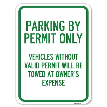 Parking By Permit Only Vehicles Without Valid Permit Will Be Towed At Owners Expense Aluminum Sign